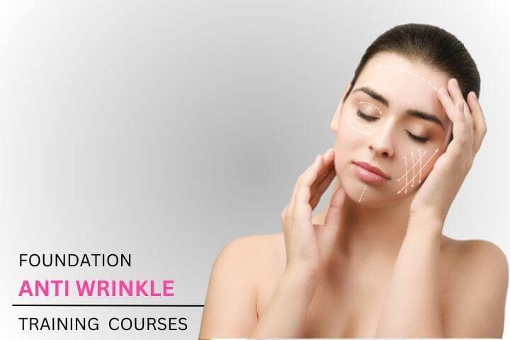 Anti Wrinkle Foundation Course